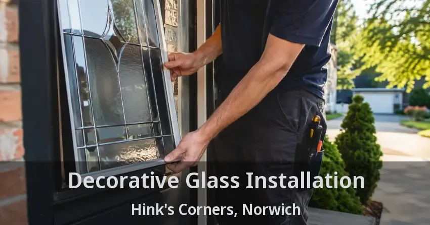 Decorative Glass Installation Hink's Corners, Norwich - ON