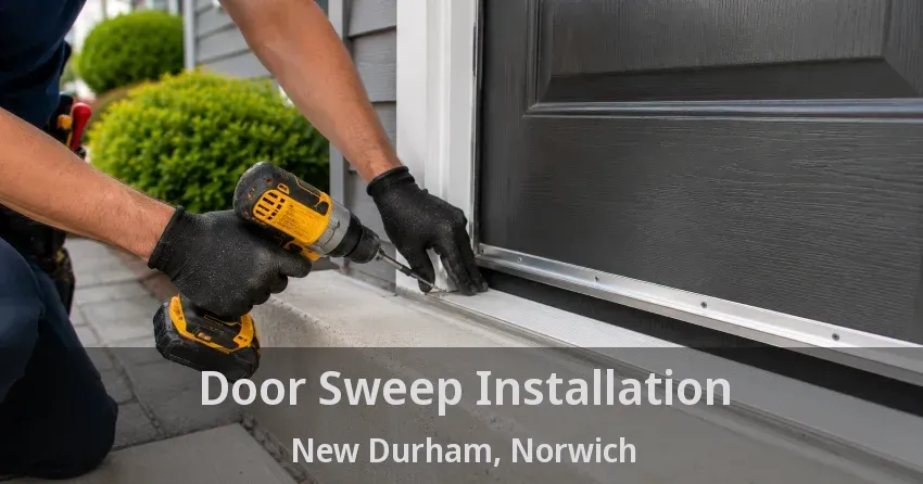 Door Sweep Installation New Durham, Norwich - ON