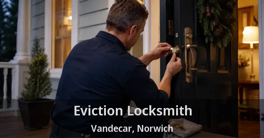 Eviction Locksmith Vandecar, Norwich - ON