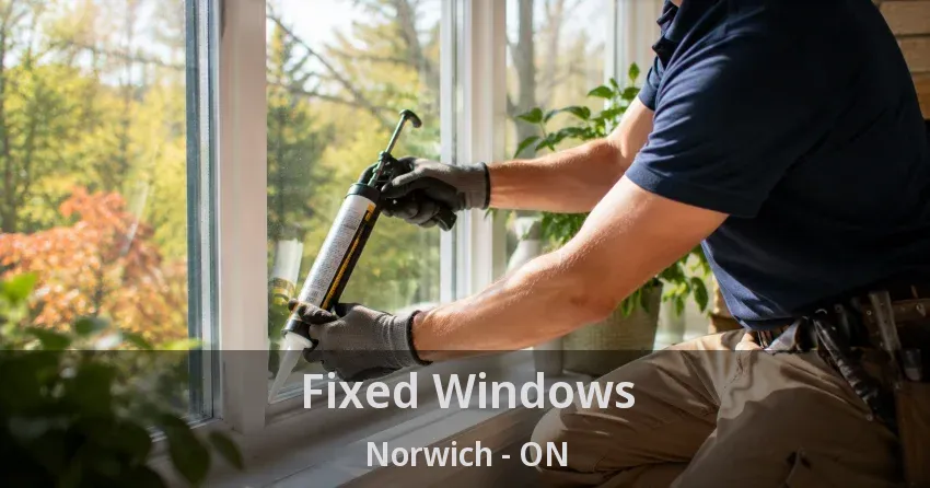 Fixed Windows Norwich - ON