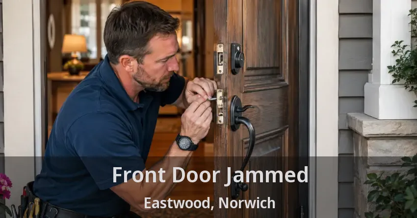 Front Door Jammed Eastwood, Norwich - ON
