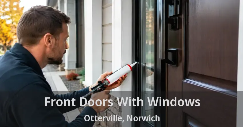 Front Doors With Windows Otterville, Norwich - ON
