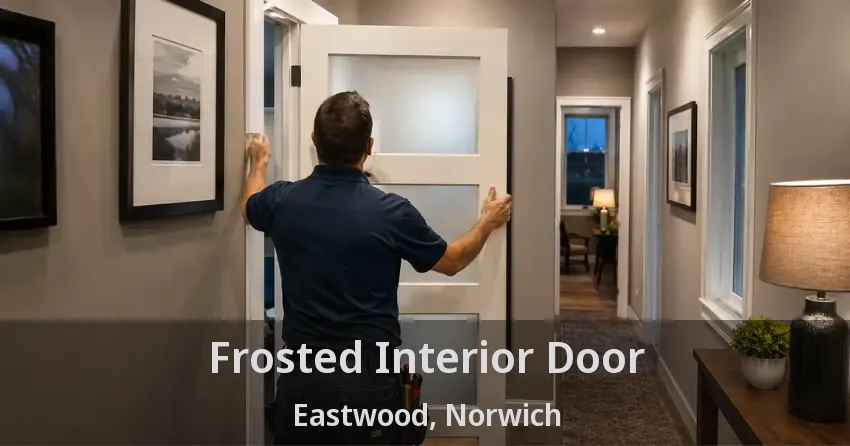 Frosted Interior Door Eastwood, Norwich - ON