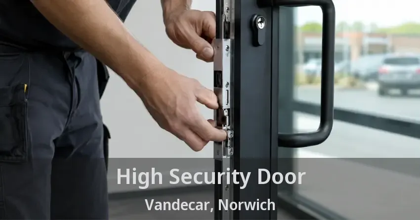 High Security Door Vandecar, Norwich - ON
