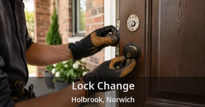 Lock Change Holbrook, Norwich - ON