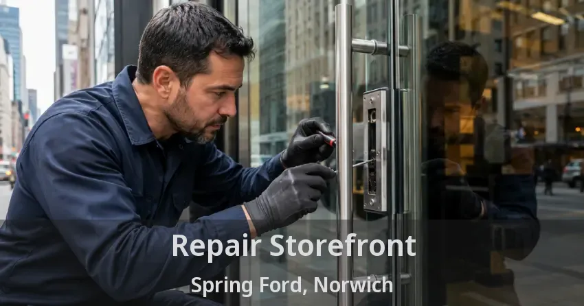 Repair Storefront Spring Ford, Norwich - ON