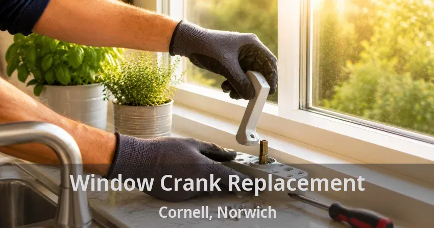 Window Crank Replacement Cornell, Norwich - ON